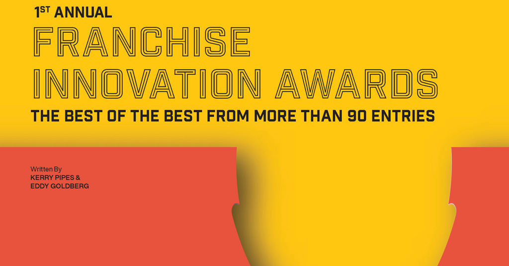 1st Annual Franchise Innovation Awards: The Best of the Best from more than 90 Entries