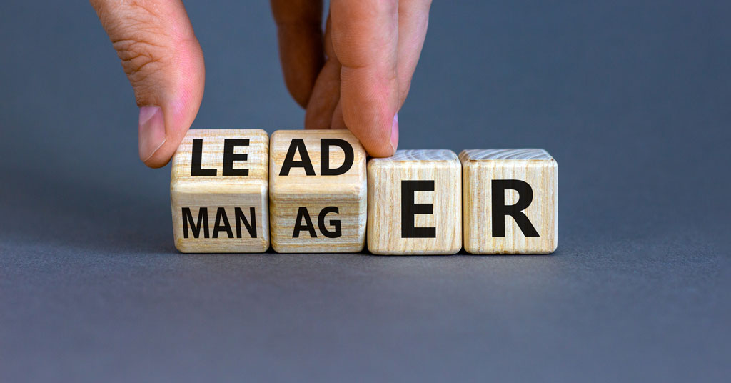 Why it's Important to Distinguish Between Leadership & Management
