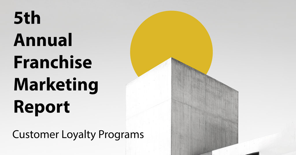 5th Annual Franchise Marketing Report: Customer Loyalty Programs
