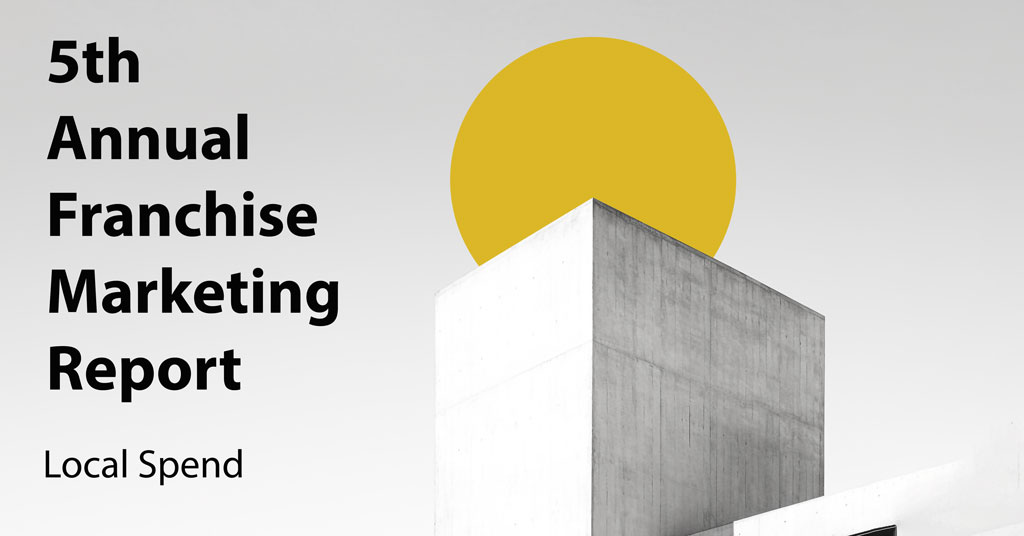 5th Annual Franchise Marketing Report: Local Spend