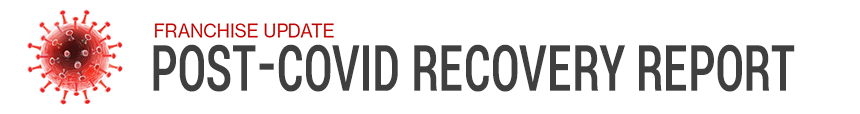Franchise Update: Post-Covid Recovery Report